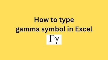 How to type gamma symbol in Excel