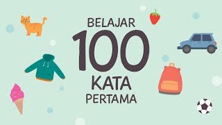 Belajar 100 Kata Pertama I Belajar Kata Untuk Anak I Video Edukasi Anak