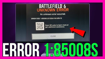 Battlefield 6 Unknown Error Occurred (Error 1:85008S)