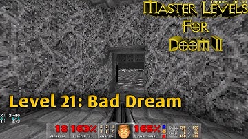 Master Levels for Doom II ● Level 21: Bad Dream ● 100% Playthrough