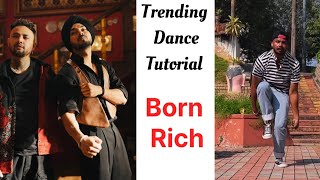 Born Rich Dance Tutorial | Gurdeep Mehndi | Raga | Kuwar Virk | Step by Step Choreography
