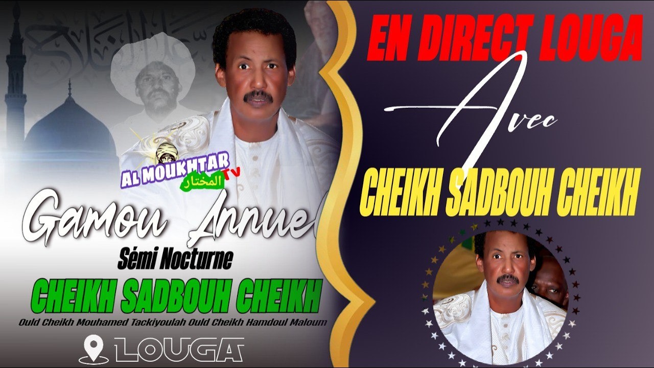 🔴EN DIRECT : GAMOU CHEIKH SADBOUH CHEIKH A LOUGA