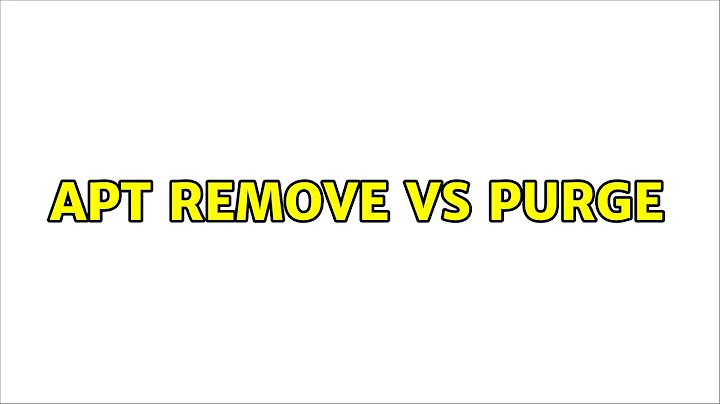 Ubuntu: apt remove vs purge (2 Solutions!!)