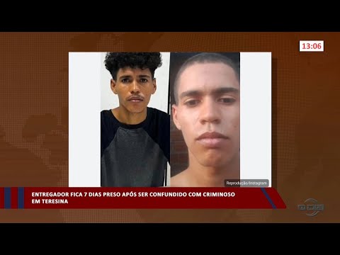 Entregador fica 7 dias preso após ser confundido com criminoso em Teresina 29 01 2024