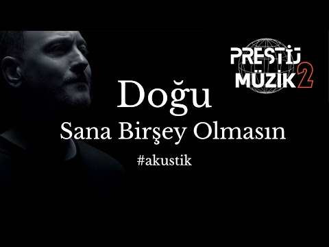 Sana Bir Şey Olmasın - Doğu  (Official Music Video )