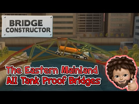 Bridge Constructor+ - All Eastern Mainland TANK Proof Bridges Walkthrough | Apple Arcade