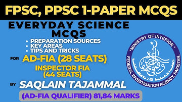 Mastering Everyday Science MCQs for AD-FIA, Inspector FIA, FPSC, and PPSC Tests: Preparation Tips