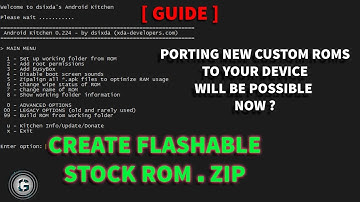 [ GUIDE ] MAKE FLASHABLE STOCK ROM FOR PORTING ROMS ( ANDROID CUSTOM ROM DEVELOPMENT [ PORT] )