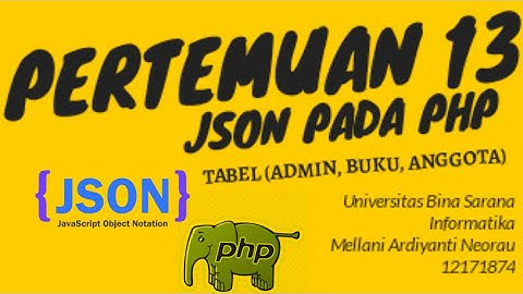 Pertemuan 13 Pembuatan JSON pada PHP tabel (Admin, Buku, Anggota)