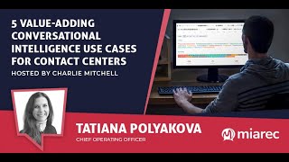 5 Value-Adding Conversational Intelligence Use Cases for Contact Centers - CX Today News