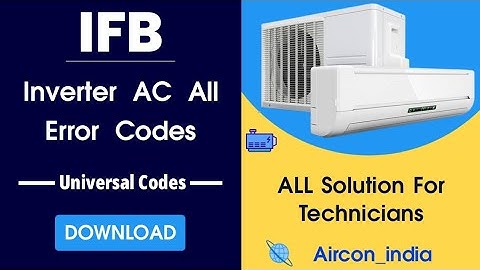 IFB AC All Error Code Easy Explanation 2022 By @field-masters [E1,E2,P0,E8 & 20+] IFB Air Condition