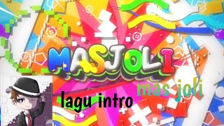 lagu intro mas joli 2021