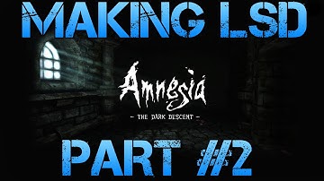 Amnesia the Dark Descent - MAKING LSD - Walkthrough Part 2 Gameplay/Commentary