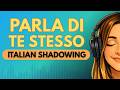 Learn to Introduce Yourself Like a Native | Italian Shadowing Practice