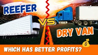 PROFITABILITY!  Dry Vans Vs Reefers 2023