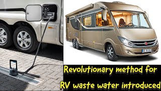 Completely new infrastructure for RV toilet and waste water!