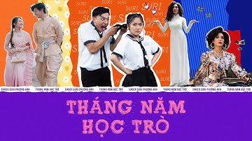 THÁNG NĂM HỌC TRÒ | MUSIC VIDEO | SURI PHƯƠNG ANH - DƯƠNG THANH VÀNG - TỐNG CA - TƯỜNG KHOA