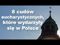 8 cudów eucharystycznych, które wydarzyły się w Polsce