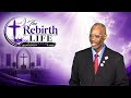 THE REBIRTH LIFE BEING BUILT UP IN GOD