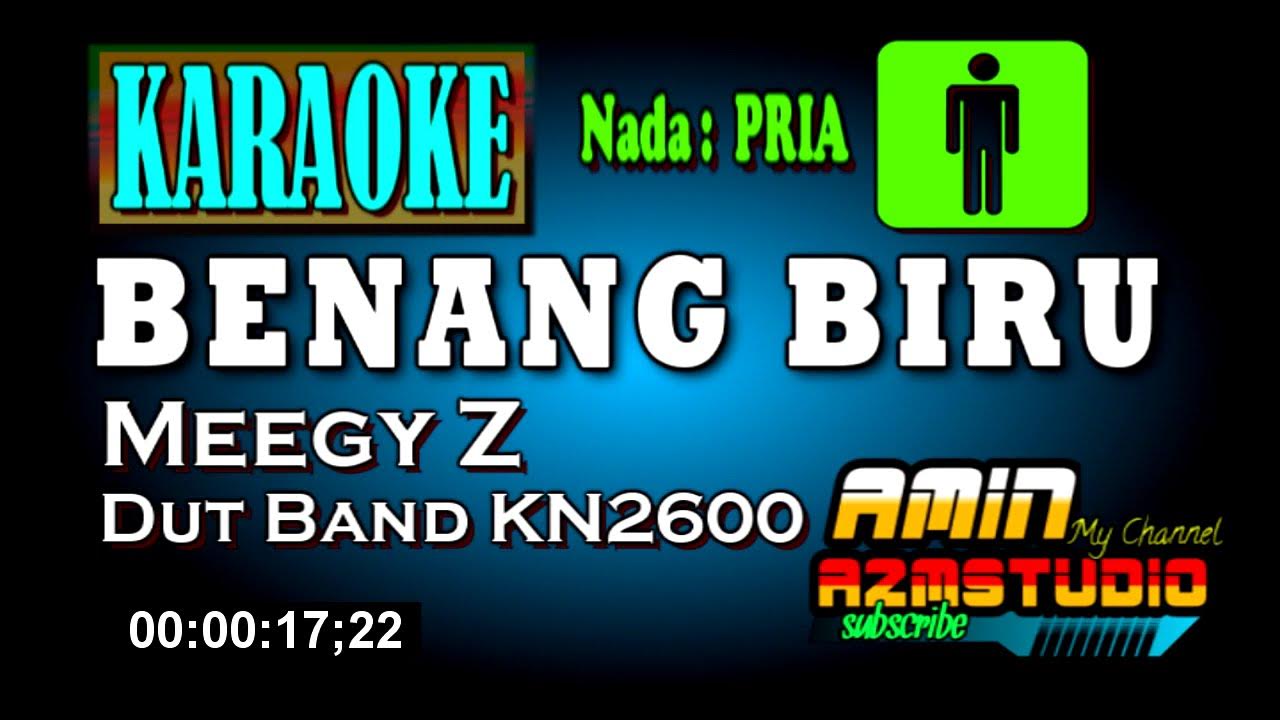 BENANG BIRU || Meggy Z || KARAOKE Nada PRIA BENANG BIRU || Meggy Z || KARAOKE Nada PRIA