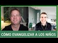 Cómo evangelizar a los niños | Jacob y Arnold