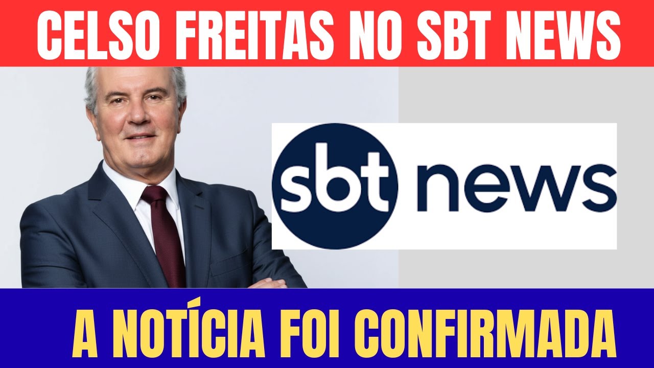 JORNALISTA CELSO FREITAS E CONTRATO PELO SBT NEWS