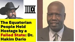 "Equatoria is Prepared for Self-Determination": Dr. Hakim Dario