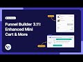 FunnelKit Funnel Builder 3.11: Boost Checkout Conversions with Mini Cart Updates, Order Bumps & More