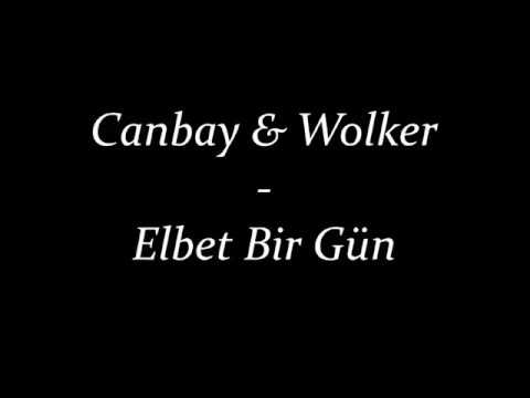 Canbay & Wolker - Elbet Bir Gün Lyrics