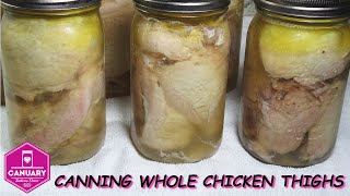 How To Can Whole Bone In Chicken Thighs | Canuary 2023