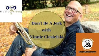 エピソード27：「ジャークにならないでください！」 VinnieCiesielskiとの調整と強力