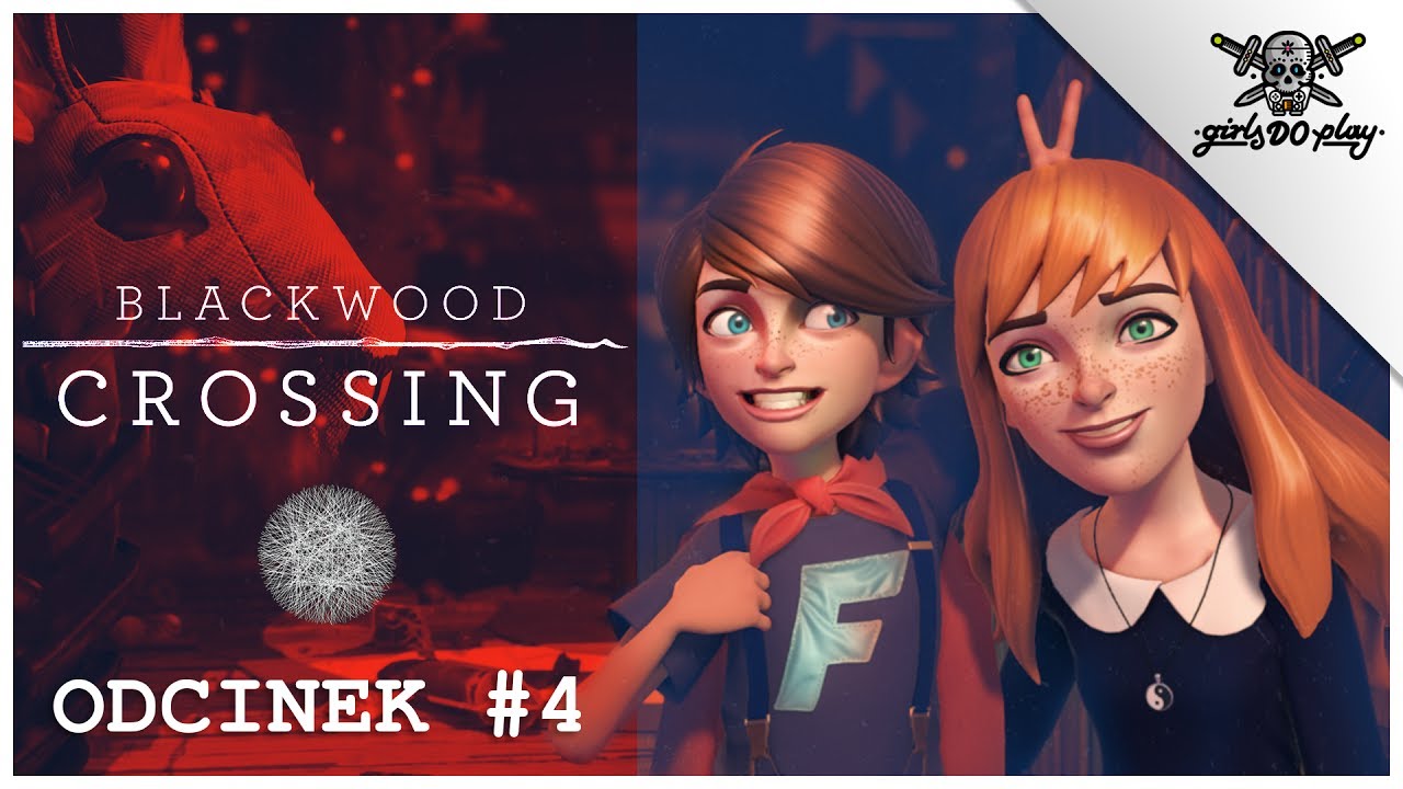 Blackwood Crossing #4 Gameplay (PL) - Come on baby, light my fire!
