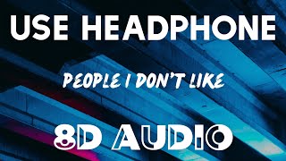 UPSAHL- People I Don't Like (8D AUDIO) | Official Audio