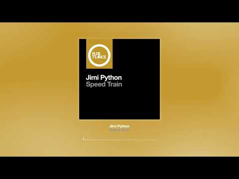 Jimi Python - Speed Train