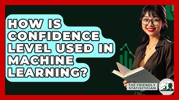 How Is Confidence Level Used In Machine Learning? - The Friendly Statistician