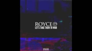 Royce 5'9 - Let's Take Them To War (Freestyle) NEW 2017