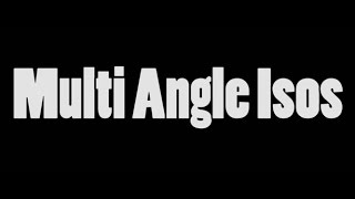 Multi angle isos