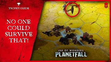 ‘No one could survive that’ trophy guide // Age of Wonders: Planetfall // PS4