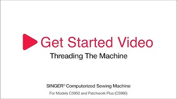 Get Started C5900 Series: Threading the Machine
