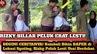 KIYYUT! Kembali Bikin BAPER di Lokasi Syuting, Rizky Peluk Lesti Usai Berdebat. Begini Ceritanya