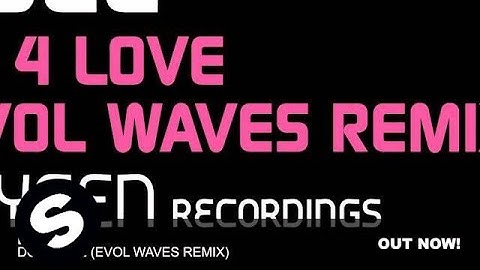 Fuel - Do 4 Love (Evol Waves Remix)