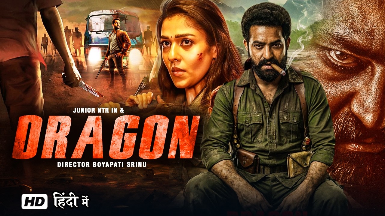 Dragon 2026 – Jr. NTR & Nayanthara South Action Thriller Full HD Movie Hindi Dubbed Blockbuster
