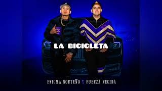 la bicicleta fuerza regida y enigma norteño