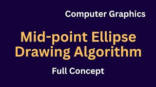 Mid-Point Ellipse Drawing Algorithm Full Concept!! Computer Graphics