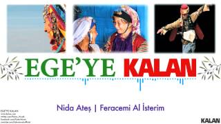 Video thumbnail of "Nida Ateş - Feracemi Al İsterim - [ Ege'ye Kalan © 2015 Kalan Müzik ]"