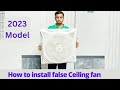 How to install false Ceiling fan in just 2 mints || Ceiling fan installation || slow speed problem