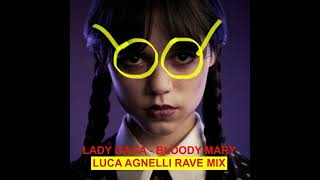 Lady Gaga - Bloody Mary (LUCA AGNELLI RAVE MIX) Resimi