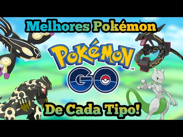 Pokémon GO: conheça os melhores pokémons de cada tipo! (2023