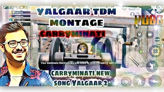 YALGAAR Song carryminati with tdm best montage Yalgaar tdm pubg mobile YALGAAR tdm pubg