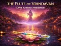 the flute of vrindavan | raga shree & todi fusion | deep krishna meditation